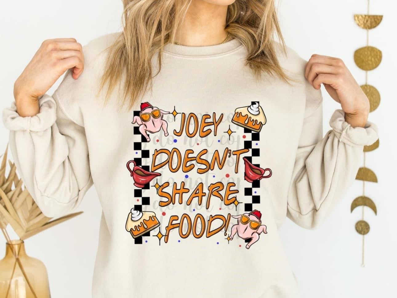 Joey doesn’t share food