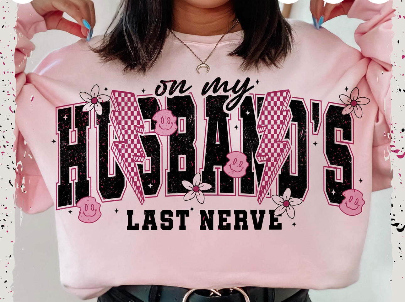 Husbands Last Nerve DTF