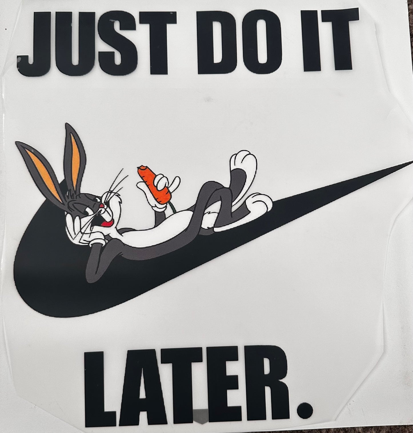 Do it later BugsBunny youth